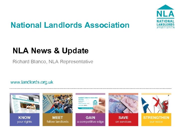 National Landlords Association NLA News & Update Richard Blanco, NLA Representative www. landlords. org.