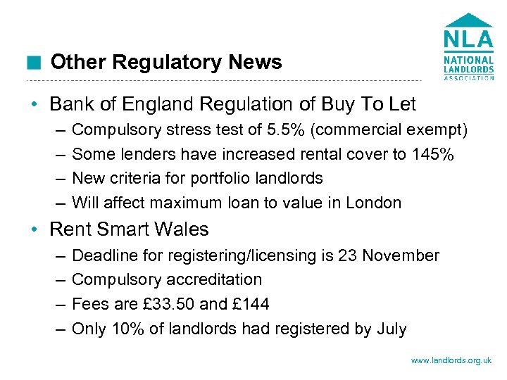 Other Regulatory News • Bank of England Regulation of Buy To Let – –