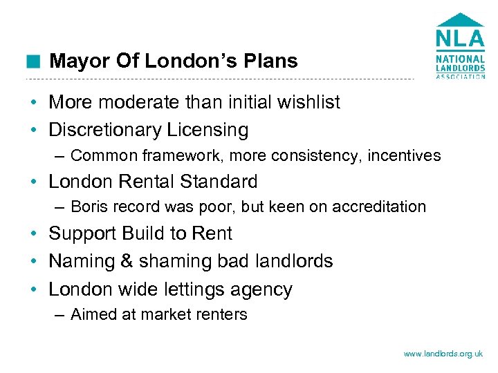 Mayor Of London’s Plans • More moderate than initial wishlist • Discretionary Licensing –