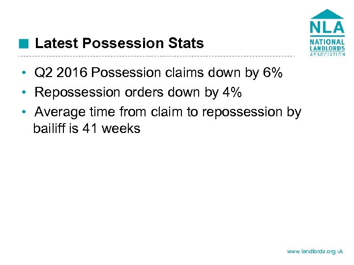 Latest Possession Stats • Q 2 2016 Possession claims down by 6% • Repossession