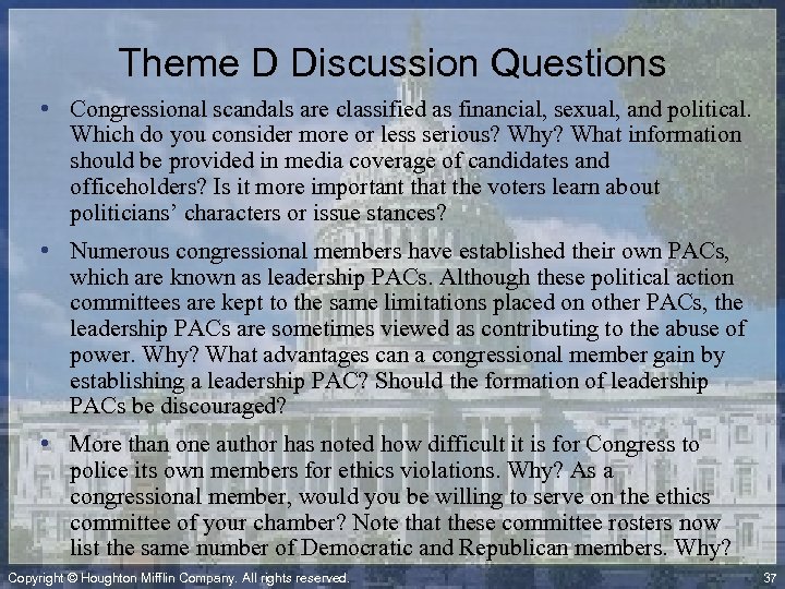 Theme D Discussion Questions • Congressional scandals are classified as financial, sexual, and political.