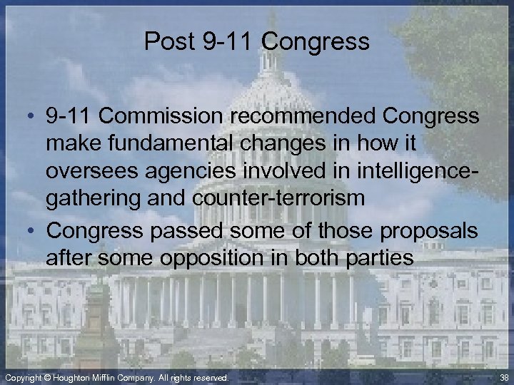 Post 9 -11 Congress • 9 -11 Commission recommended Congress make fundamental changes in
