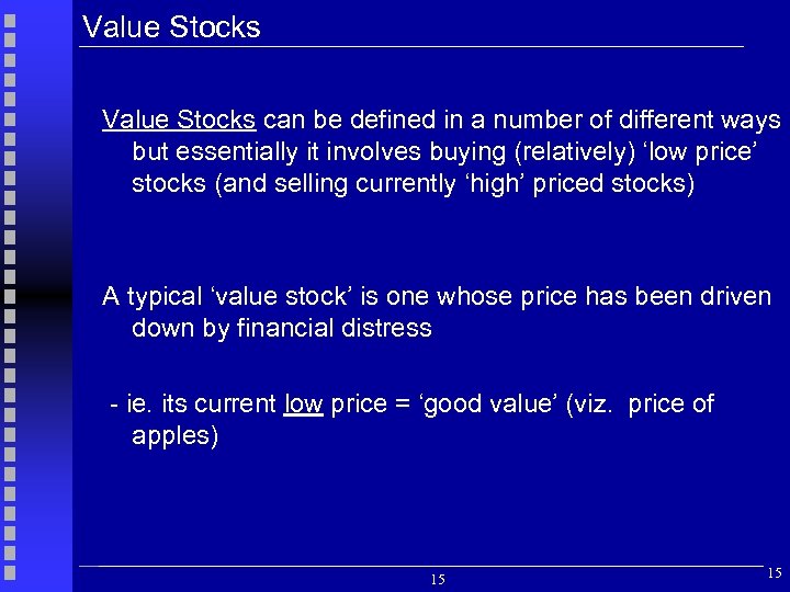 Value Stocks can be defined in a number of different ways but essentially it