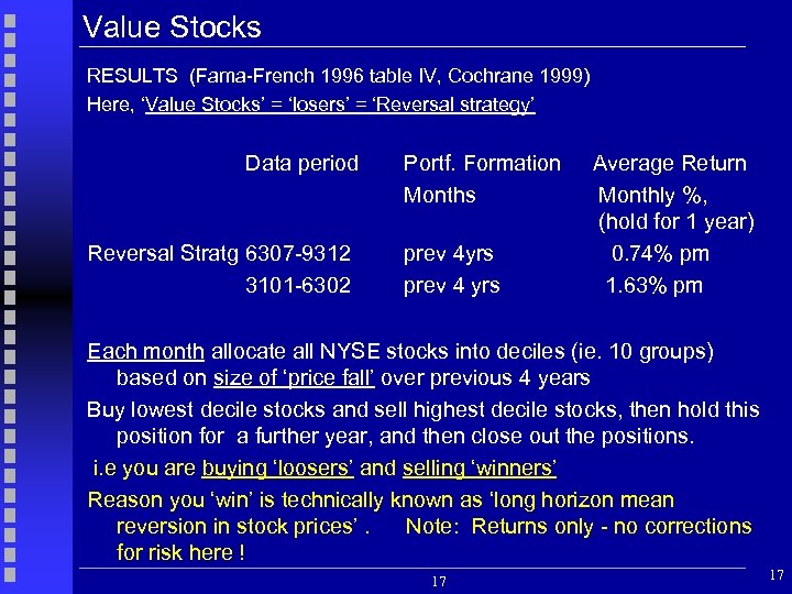 Value Stocks RESULTS (Fama-French 1996 table IV, Cochrane 1999) Here, ‘Value Stocks’ = ‘losers’