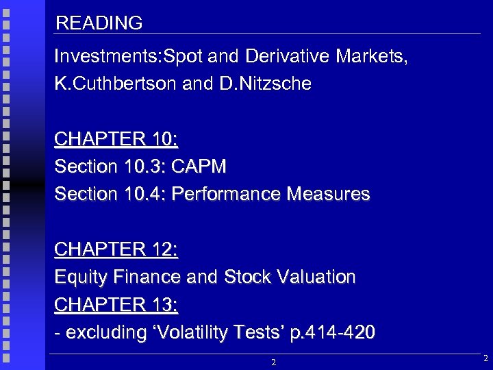READING Investments: Spot and Derivative Markets, K. Cuthbertson and D. Nitzsche CHAPTER 10: Section