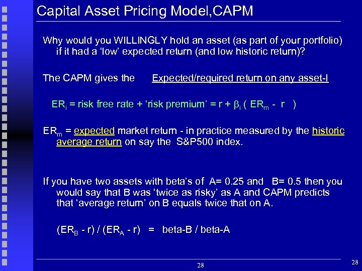 Capital Asset Pricing Model, CAPM Why would you WILLINGLY hold an asset (as part