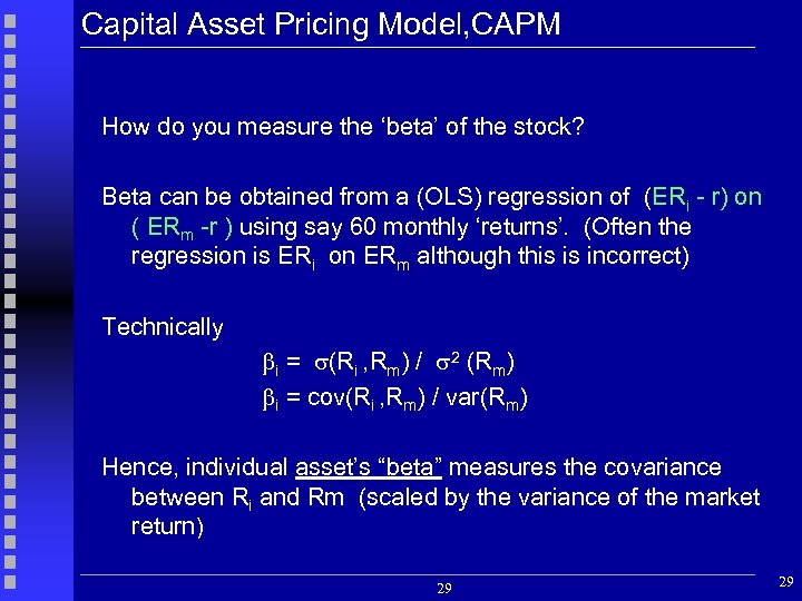 Capital Asset Pricing Model, CAPM How do you measure the ‘beta’ of the stock?