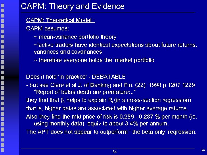 CAPM: Theory and Evidence CAPM: Theoretical Model : CAPM assumes: ~ mean-variance portfolio theory