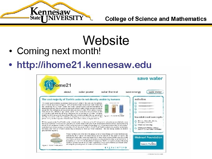 College of Science and Mathematics Website • Coming next month! • http: //ihome 21.