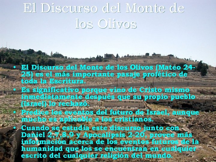 El Discurso del Monte de los Olivos • El Discurso del Monte de los