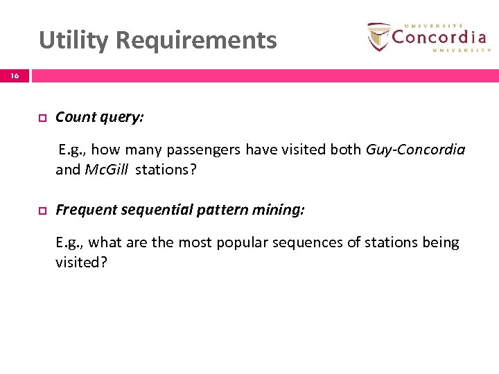 Utility Requirements 16 p Count query: E. g. , how many passengers have visited
