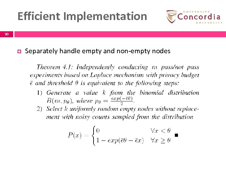 Efficient Implementation 20 p Separately handle empty and non-empty nodes 20 