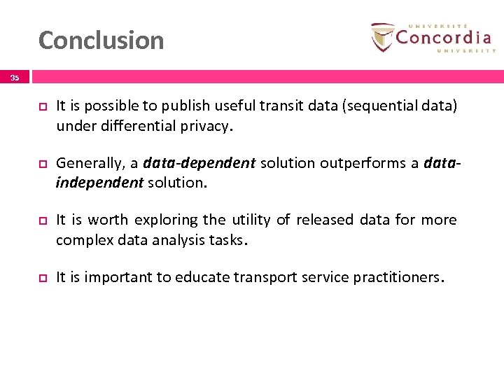 Conclusion 35 p p It is possible to publish useful transit data (sequential data)