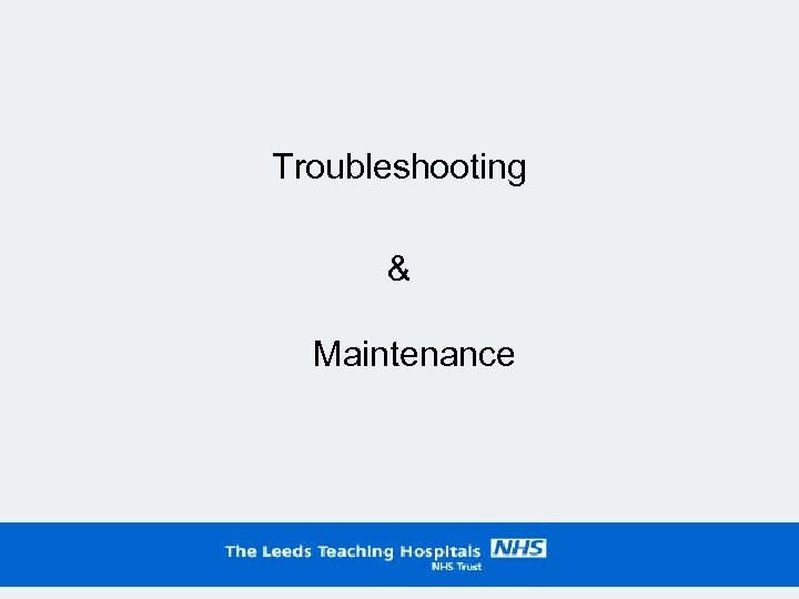 Troubleshooting & Maintenance 