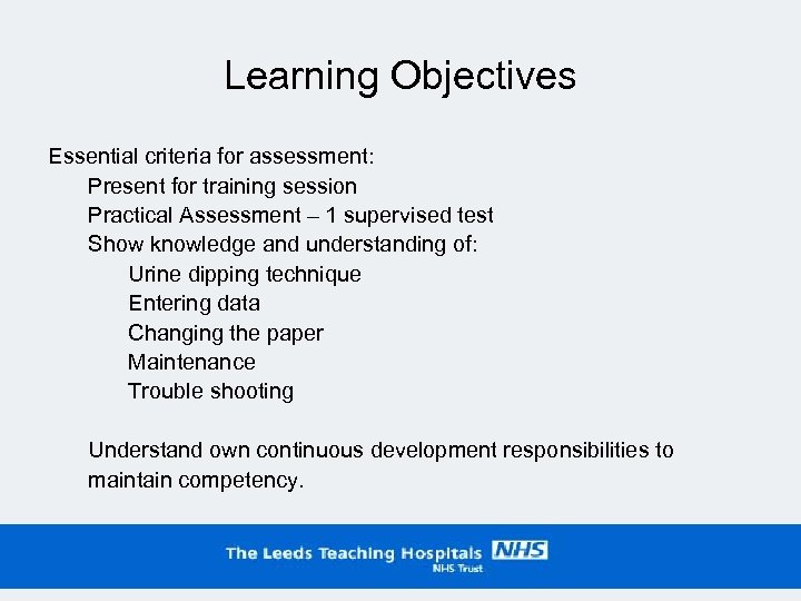 Learning Objectives Essential criteria for assessment: Present for training session Practical Assessment – 1