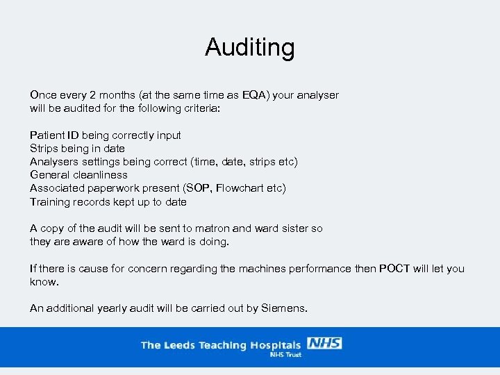 Auditing Once every 2 months (at the same time as EQA) your analyser will