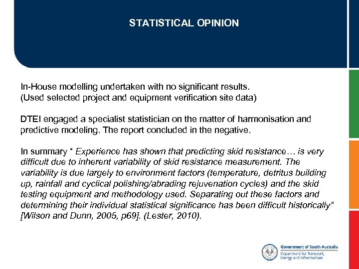 STATISTICAL OPINION In-House modelling undertaken with no significant results. (Used selected project and equipment