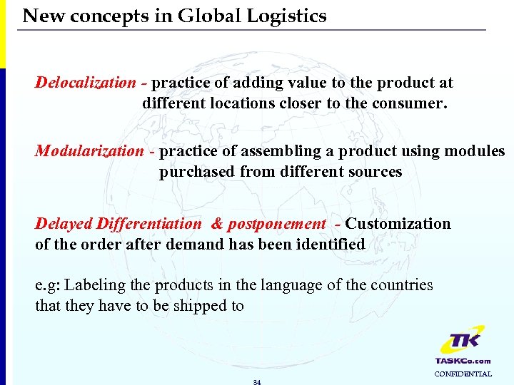 New concepts in Global Logistics Delocalization - practice of adding value to the product