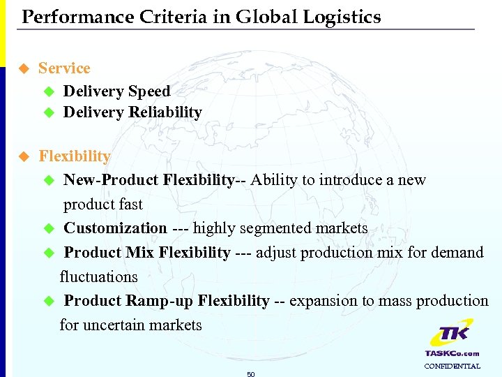 Performance Criteria in Global Logistics u Service u Delivery Speed u Delivery Reliability u