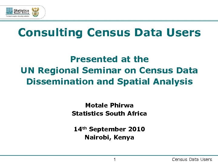 Consulting Census Data Users Presented at the UN Regional Seminar on Census Data Dissemination