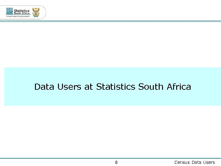 Data Users at Statistics South Africa 8 Census Data Users 