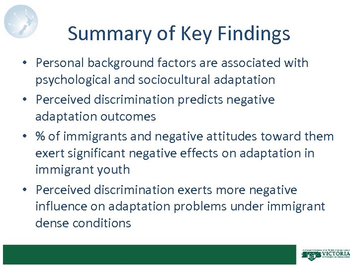 Summary of Key Findings • Personal background factors are associated with psychological and sociocultural