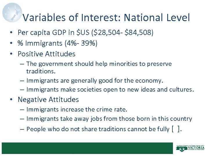 Variables of Interest: National Level • Per capita GDP in $US ($28, 504 -