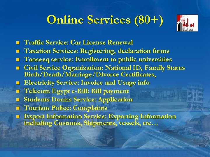 Online Services (80+) n n n n n Traffic Service: Car License Renewal Taxation