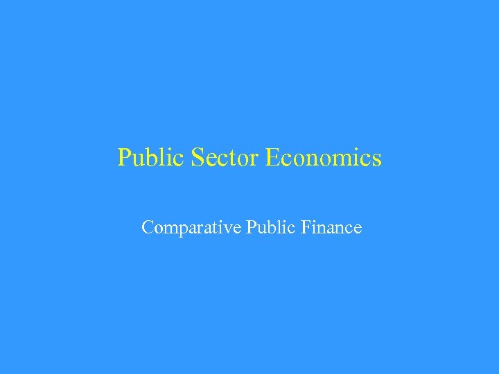 Public Sector Economics Comparative Public Finance 