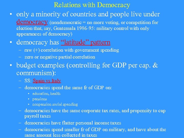 Relations with Democracy • only a minority of countries and people live under democracy