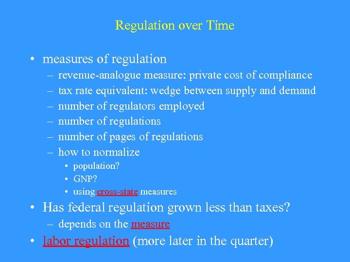 Regulation over Time • measures of regulation – – – revenue-analogue measure: private cost