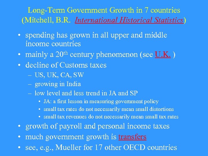 Long-Term Government Growth in 7 countries (Mitchell, B. R. International Historical Statistics) • spending