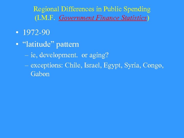 Regional Differences in Public Spending (I. M. F. Government Finance Statistics) • 1972 -90