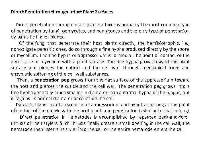 Direct Penetration through Intact Plant Surfaces Direct penetration through intact plant surfaces is probably