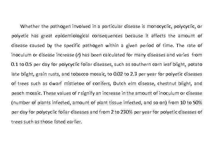 Whether the pathogen involved in a particular disease is monocyclic, polycyclic, or polyetic has