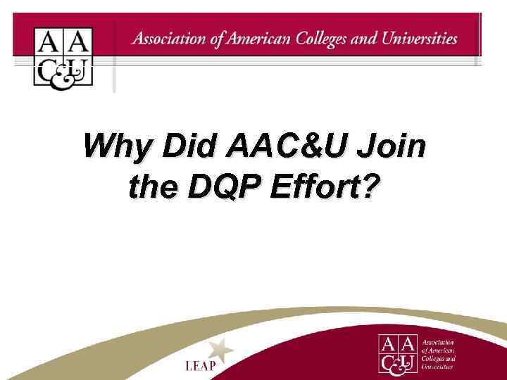 Why Did AAC&U Join the DQP Effort? 