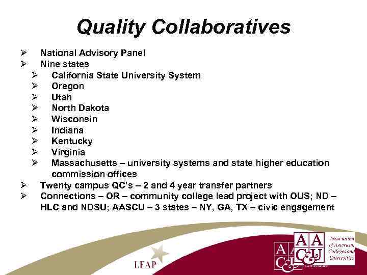 Quality Collaboratives Ø Ø National Advisory Panel Nine states Ø California State University System