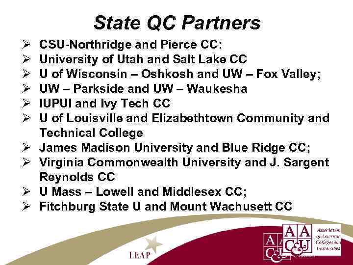 State QC Partners Ø Ø Ø Ø Ø CSU-Northridge and Pierce CC: University of
