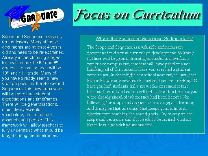 Scope and Sequence revisions are underway. Many of these documents are at least 4