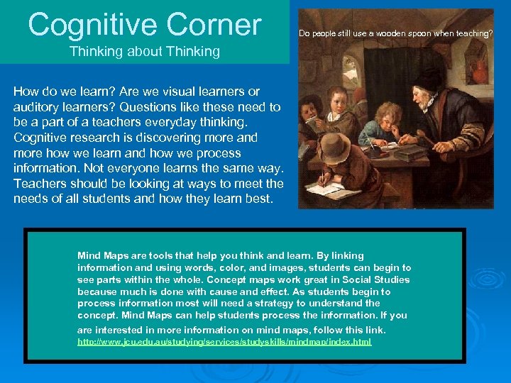 Cognitive Corner Do people still use a wooden spoon when teaching? Thinking about Thinking