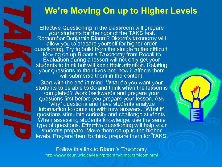We’re Moving On up to Higher Levels Effective Questioning in the classroom will prepare