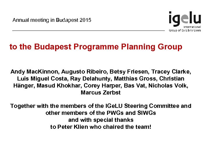 Annual meeting in Budapest 2015 to the Budapest Programme Planning Group Andy Mac. Kinnon,
