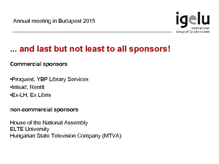 Annual meeting in Budapest 2015 . . . and last but not least to