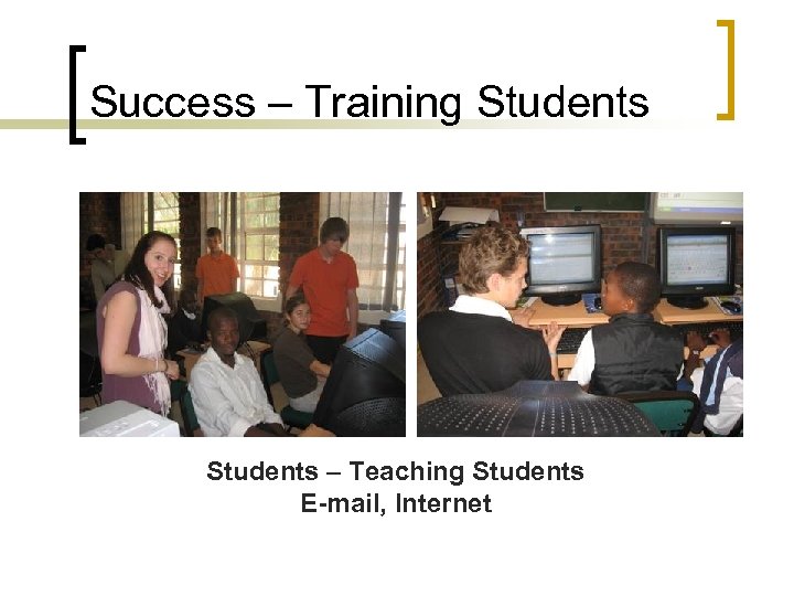 Success – Training Students – Teaching Students E-mail, Internet 