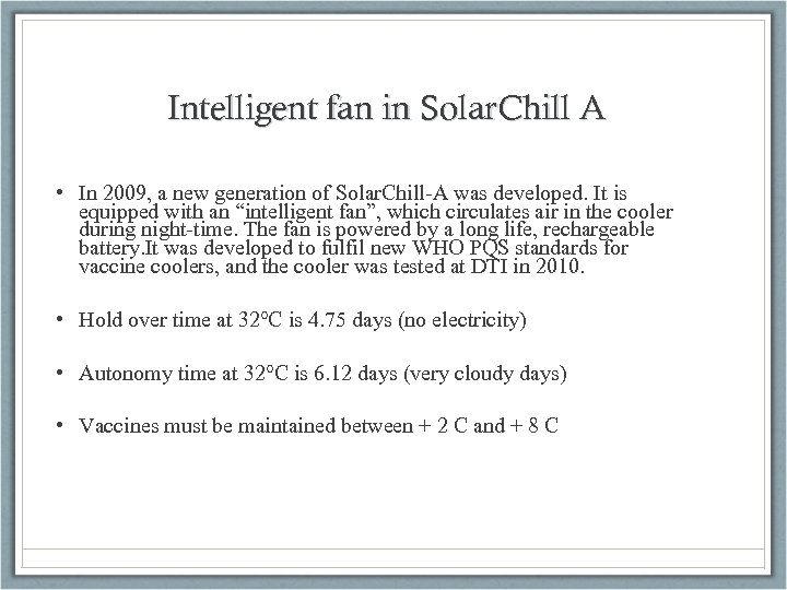 Intelligent fan in Solar. Chill A • In 2009, a new generation of Solar.