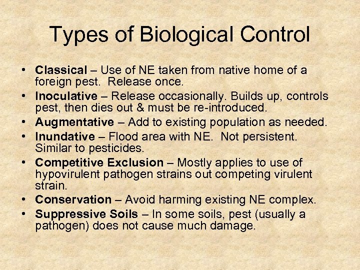 Types of Biological Control • Classical – Use of NE taken from native home