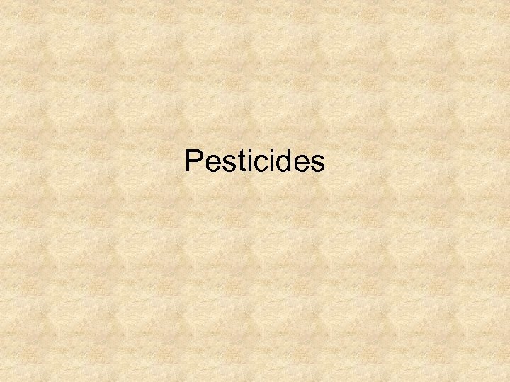 Pesticides 