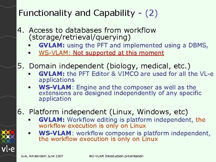 Functionality and Capability - (2) 4. Access to databases from workflow (storage/retrieval/querying) GVLAM: using