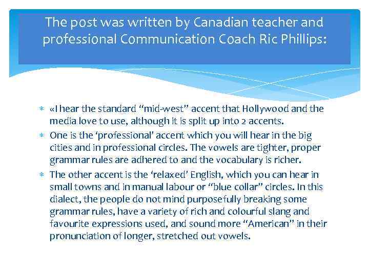 The post was written by Canadian teacher and professional Communication Coach Ric Phillips: «I