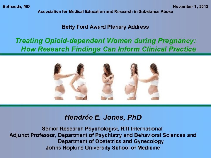 Bethesda, MD November 1 , 2012 Association for Medical Education and Research in Substance